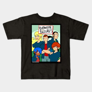 Between Failures Kids T-Shirt